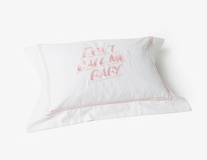 Don't Call Me Baby Pillow Shams by Baron Von Fancy  Artware Editions   